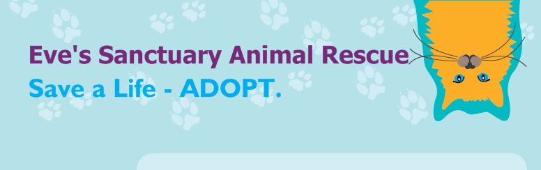 Eve's Sanctuary Animal Rescue - Save a Life - ADOPT.
